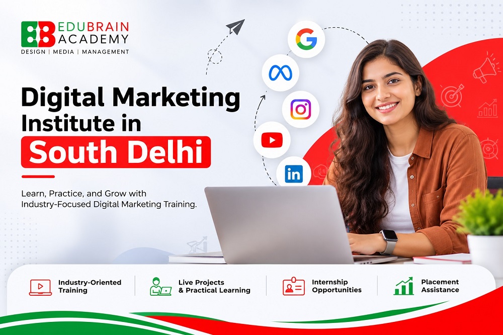 Best Digital Marketing Institute in South Delhi: Course, Fees & Admission Guide