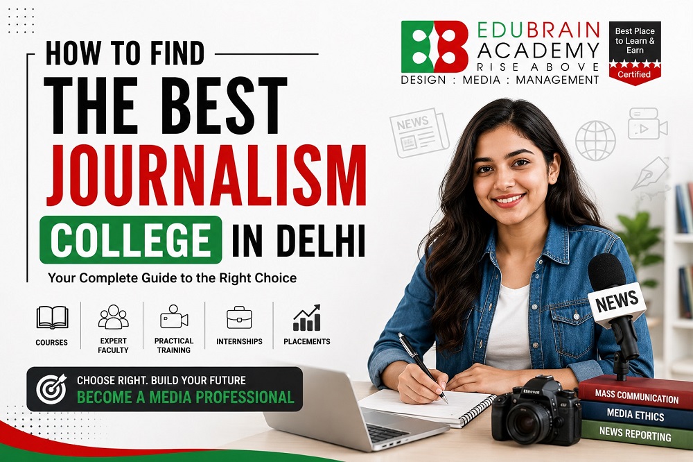 How to Find the Best Journalism College in Delhi